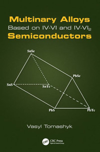 Multinary Alloys Based on IV-VI and IV-VI2 Semiconductors Multinary Alloys Based on IV-VI and IV-VI2 Semiconductors