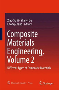 Composite Materials Engineering, Volume 2 : Different Types of Composite Materials