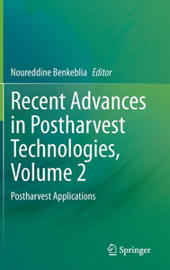Recent Advances in Postharvest Technologies, Volume 2 : Postharvest Applications