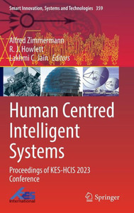 Human Centred Intelligent Systems : Proceedings of KES-HCIS 2023 Conference