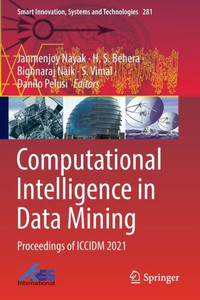 Computational Intelligence in Data Mining : Proceedings of ICCIDM 2021 Computational Intelligence in Data Mining : Proceedings of ICCIDM 2021