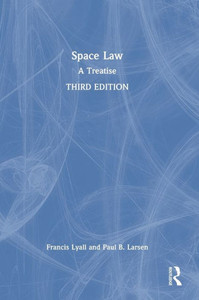 Space Law : A Treatise Space Law : A Treatise