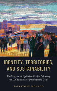 Identity, Territories, and Sustainability : Challenges and Opportunities for Achieving the UN Sustainable Development Goals
