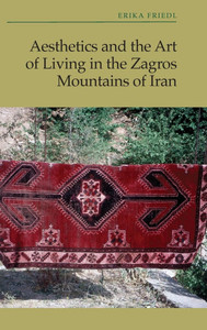 Aesthetics and the Art of Living in the Zagros Mountains of Iran