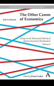 The Other Canon of Economics : Essays in The Theory And History Of Uneven Economic Development