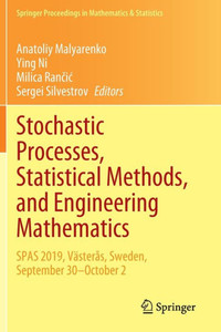 Stochastic Processes, Statistical Methods, and Engineering Mathematics : SPAS 2019, Västerås, Sweden, September 30–October 2 Stochastic Processes, Statistical Methods, and Engineering Mathematics : SPAS 2019, Västerås, Sweden, September 30–October 2