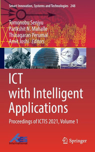 ICT with Intelligent Applications : Proceedings of ICTIS 2021, Volume 1 ICT with Intelligent Applications : Proceedings of ICTIS 2021, Volume 1