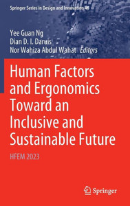 Human Factors and Ergonomics Toward an Inclusive and Sustainable Future : HFEM 2023