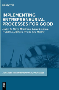Implementing Entrepreneurial Processes for Good Implementing Entrepreneurial Processes for Good