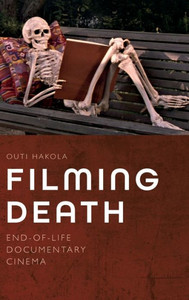 Filming Death : End-Of-Life Documentary Cinema