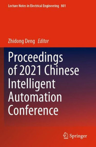 Proceedings of 2021 Chinese Intelligent Automation Conference Proceedings of 2021 Chinese Intelligent Automation Conference