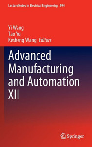 Advanced Manufacturing and Automation XII Advanced Manufacturing and Automation XII
