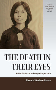 The Death in Their Eyes : What Perpetrator Images Perpetrate The Death in Their Eyes : What Perpetrator Images Perpetrate