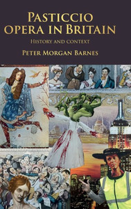 Pasticcio Opera in Britain : History and Context Pasticcio Opera in Britain : History and Context