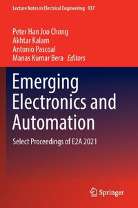Emerging Electronics and Automation : Select Proceedings of E2A 2021