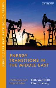 Energy Transitions in the Middle East : Challenges and Opportunities Energy Transitions in the Middle East : Challenges and Opportunities