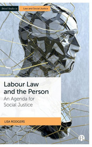 Labour Law and the Person : An Agenda for Social Justice