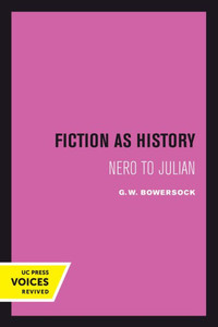 Fiction as History : Nero to Julian Fiction as History : Nero to Julian