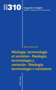 Néologie, Terminologie et Variation - Neología, Terminología y Variación - Neologia, Terminologia e Variazione