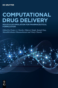 Computational Drug Delivery : Molecular Simulation for Pharmaceutical Formulation Computational Drug Delivery : Molecular Simulation for Pharmaceutical Formulation