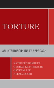 Torture : An Interdisciplinary Approach Torture : An Interdisciplinary Approach