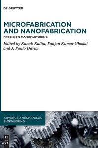 Microfabrication and Nanofabrication : Precision Manufacturing