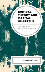 Critical Theory and Marital Quarrels : Dynamics of Passionate Speech