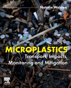 Microplastics : Transport, Impacts, Monitoring and Mitigation