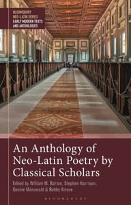 An Anthology of Neo-Latin Poetry by Classical Scholars An Anthology of Neo-Latin Poetry by Classical Scholars