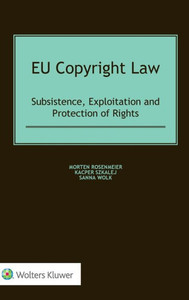 Eu Copyright Law : Subsistence, Exploitation and Protection of Rights