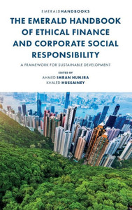 The Emerald Handbook of Ethical Finance and Corporate Social Responsibility : A Framework for Sustainable Development