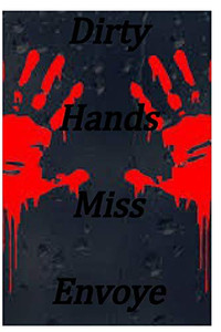 Dirty Hands Dirty Hands