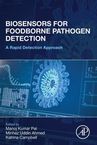 Biosensors for Foodborne Pathogens Detection : A Rapid Detection Approach Biosensors for Foodborne Pathogens Detection : A Rapid Detection Approach