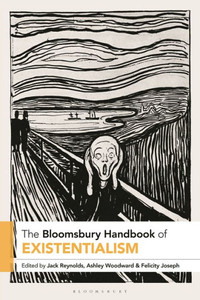 The Bloomsbury Handbook of Existentialism The Bloomsbury Handbook of Existentialism