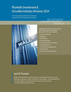 Plunkett's Investment & Securities Industry Almanac 2024 : Investment & Securities Industry Market Research, Statistics, Trends and Leading Companies