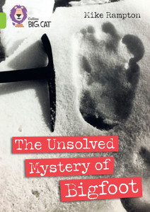 Collins Big Cat - The Unsolved Mystery of Bigfoot: Band 11/Lime Collins Big Cat - The Unsolved Mystery of Bigfoot: Band 11/Lime