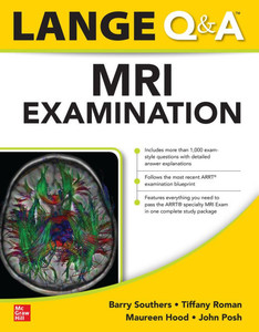Lange Q&A MRI Examination, First Edition Lange Q&A MRI Examination, First Edition