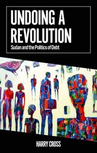 Undoing a Revolution: Sudan and the Politics of Debt