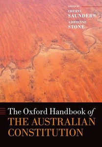 The Oxford Handbook of the Australian Constitution The Oxford Handbook of the Australian Constitution
