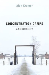 Concentration Camps: A Global History