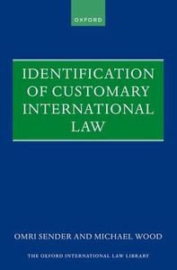 Identification of Customary International Law Identification of Customary International Law