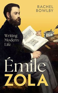 Émile Zola: Writing Modern Life