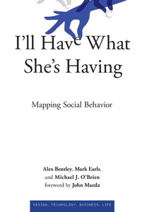 I'll Have What She's Having: Mapping Social Behavior I'll Have What She's Having: Mapping Social Behavior