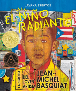 El Niño Radiante (Radiant Child): La Historia del Joven Artista Jean-Michel Basquiat (Ganador de la Medalla Randolph Caldecott Y del Premio Coretta Sc
