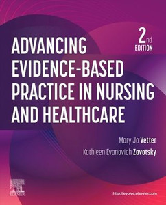 Advancing Evidence-Based Practice in Nursing and Healthcare Advancing Evidence-Based Practice in Nursing and Healthcare