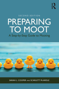 Preparing to Moot: A Step-by-Step Guide to Mooting - (Paperback or Softback)