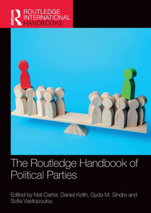 The Routledge Handbook of Political Parties The Routledge Handbook of Political Parties