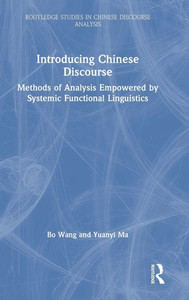 Introducing Chinese Discourse: Methods of Analysis Empowered by Systemic Functional Linguistics - (Hardback or Cased Book)