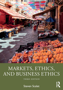 Markets, Ethics, and Business Ethics - (Paperback or Softback) Markets, Ethics, and Business Ethics - (Paperback or Softback)