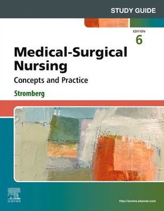 Study Guide for Medical-Surgical Nursing: Concepts and Practice Study Guide for Medical-Surgical Nursing: Concepts and Practice